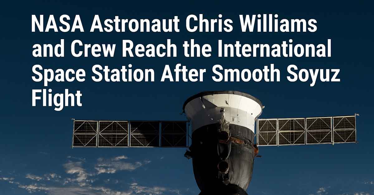 Soyuz spacecraft approaching the International Space Station during the mission carrying NASA astronaut Chris Williams.