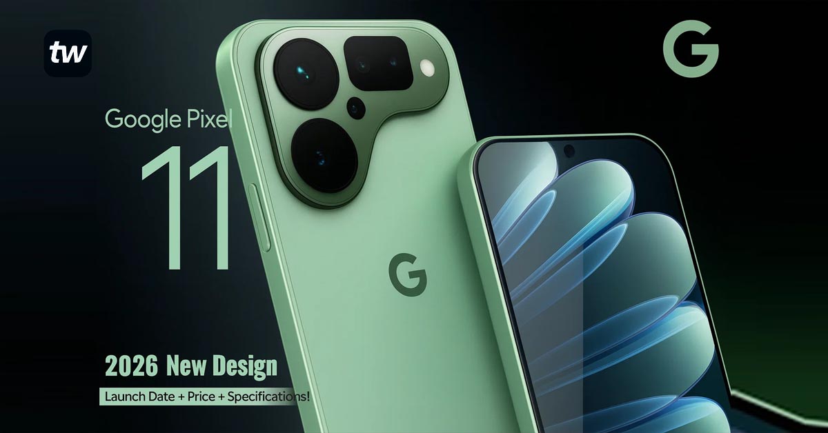 Google Pixel 11 2026 design render with upgraded camera and display – TempWire News