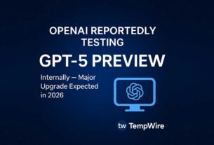 OpenAI reportedly testing GPT-5 Preview internally with major upgrade expected in 2026 – TempWire tech news graphic