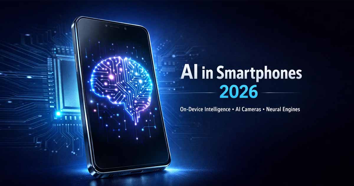 AI in Smartphones 2026: 7 Powerful Upgrades Transforming Modern Mobile Devices 1 AI in Smartphones 2026 showing neural processing unit and on-device mobile intelligence